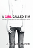 A Girl Called Tim - June Alexander