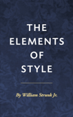 The Elements of Style - William Strunk Jr.