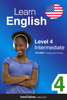 Learn English - Level 4: Intermediate English (Enhanced Version) - Innovative Language Learning, LLC