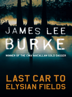 James Lee Burke - Last Car To Elysian Fields artwork