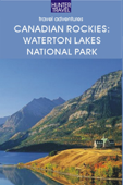 The Canadian Rockies - Alberta's Waterton Lakes National Park - Brenda Koller