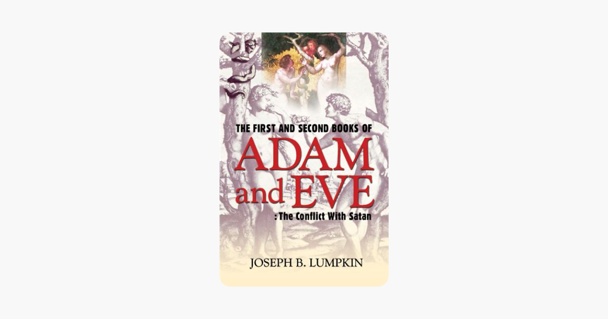 ‎the First And Second Books Of Adam And Eve: The Conflict With Satan On 