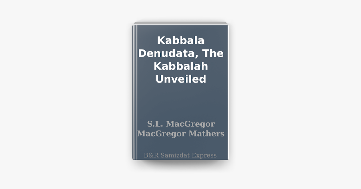 ‎Kabbala Denudata, The Kabbalah Unveiled on Apple Books