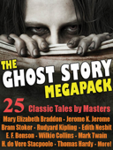 The Ghost Story Megapack: 25 Classic Tales by Masters - Mary Elizabeth Braddon