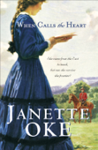 When Calls the Heart - Janette Oke