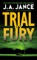 Trial by Fury - J. A. Jance