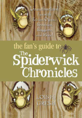 The Fan's Guide to The Spiderwick Chronicles - Lois H. Gresh