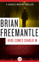 Brian Freemantle - Here Comes Charlie M artwork
