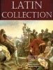 The Essential Latin Language Collection (13 books) - Julius Caesar, Cicero, Horace, Cato, Isaac Newton & Dante Alighieri