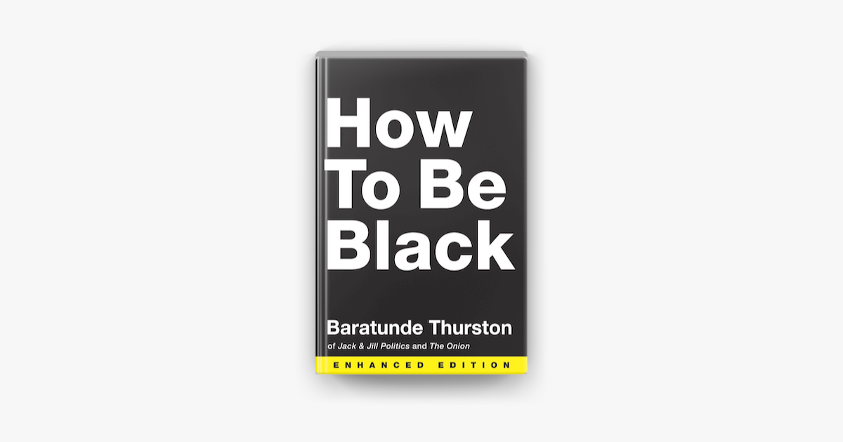 ‎how To Be Black Enhanced Edition Enhanced Edition On Apple Books