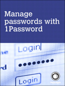 Manage passwords, with 1Password - Scott McNulty