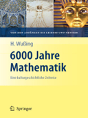 6000 Jahre Mathematik - Hans Wußing