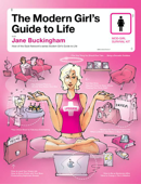 The Modern Girl's Guide to Life - Jane Buckingham