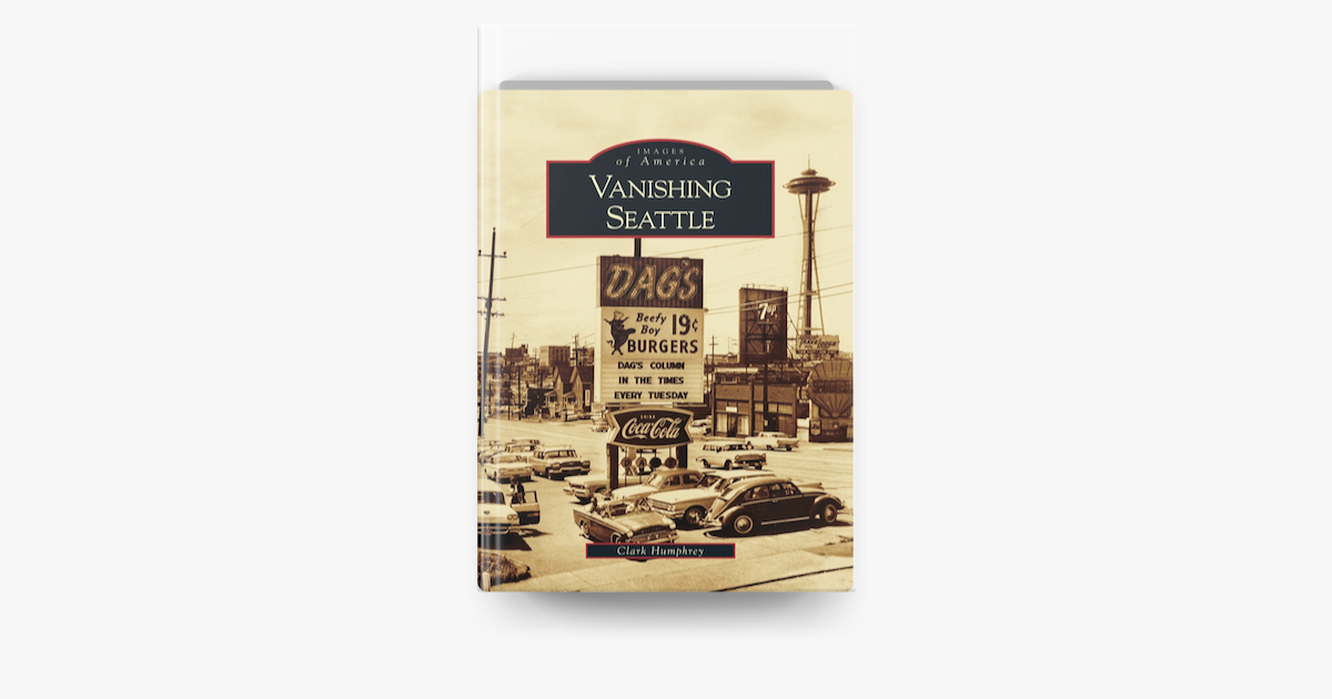 Vanishing Seattle On Apple Books