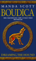 M C Scott & Manda Scott - Boudica: Dreaming The Hound artwork