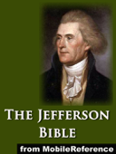 The Jefferson Bible, or The Life and Morals of Jesus of Nazareth - Thomas Jefferson