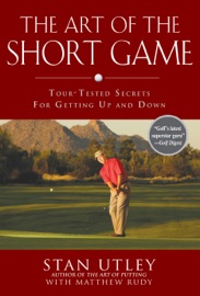 The Art of the Short Game - Stan Utley & Matthew Rudy