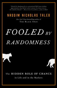 Fooled by Randomness - Nassim Nicholas Taleb Fooled by Randomness - Nassim Nicholas Taleb