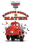 Cars Toon: Rescue Squad Mater - Disney Book Group