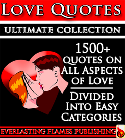 LOVE QUOTES ULTIMATE COLLECTION: 1500+ Quotations With Special Inspirational 'SELF LOVE' SECTION
