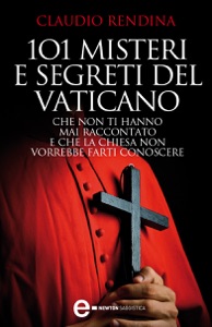 101 misteri e segreti del Vaticano che non ti hanno mai raccontato e che la Chiesa non vorrebbe farti conoscere Book Cover