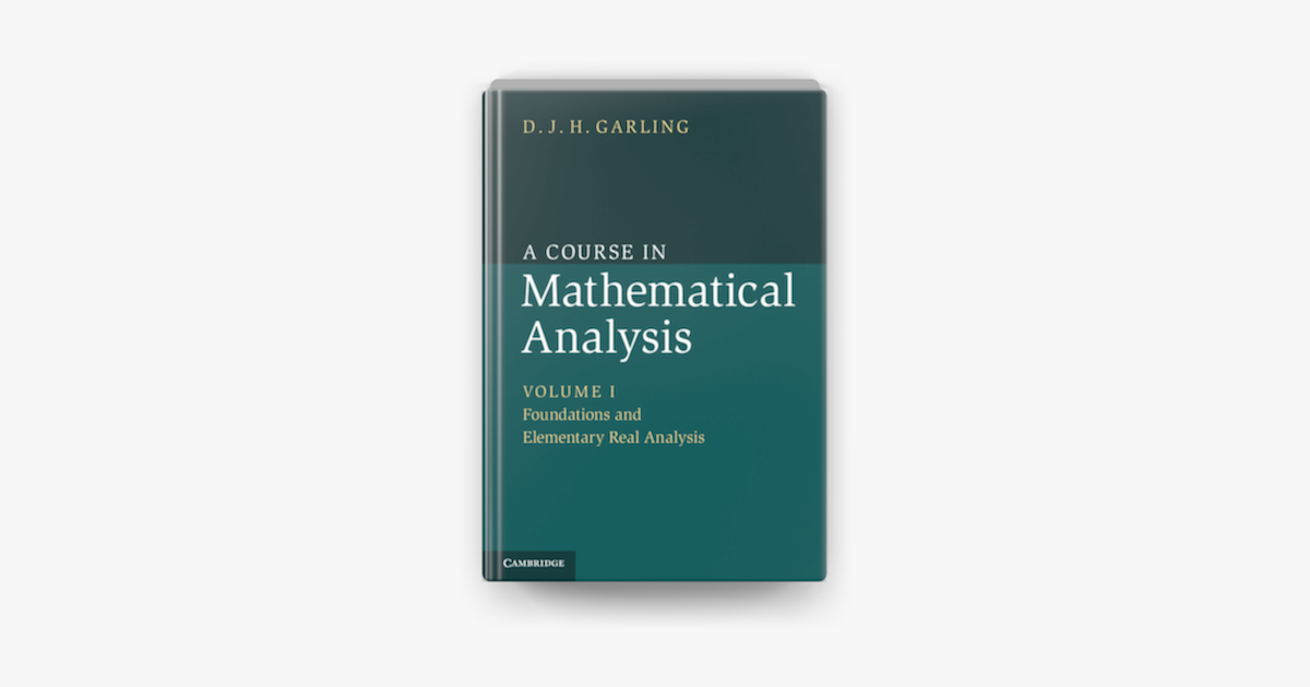 A Course In Mathematical Analysis Volume 1 Foundations And Elementary Real Analysis In Apple Books