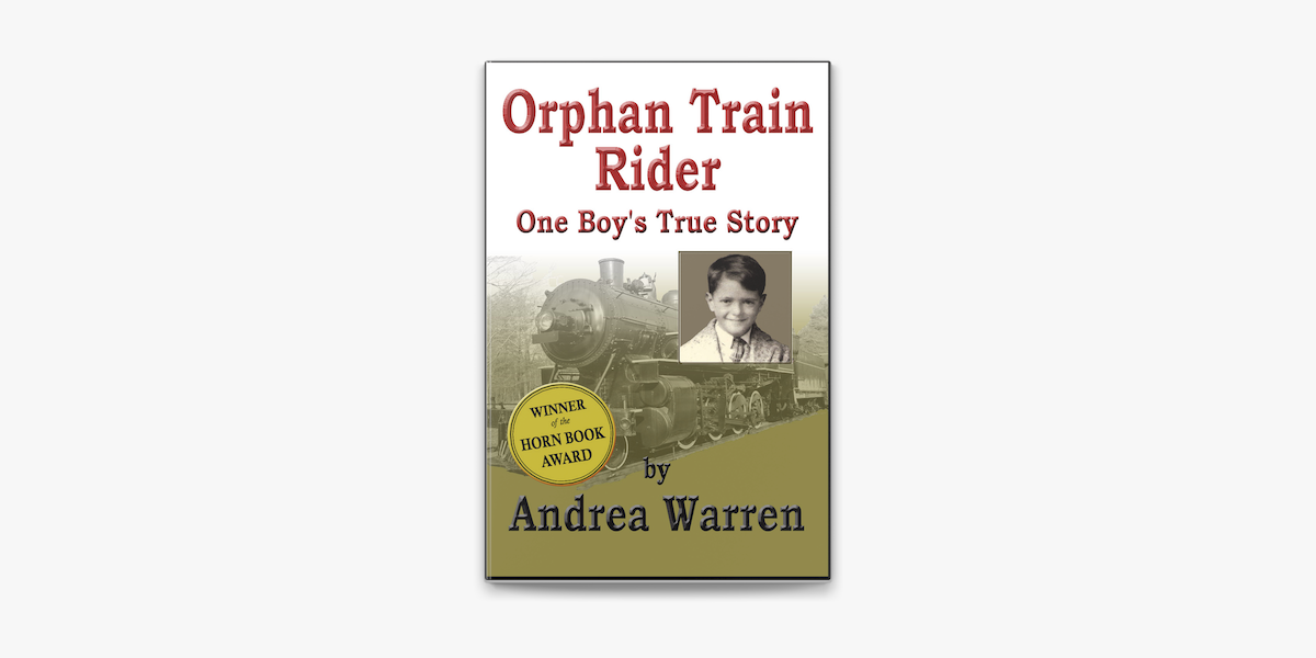 Orphan Train Rider: One Boy's True Story on Apple Books