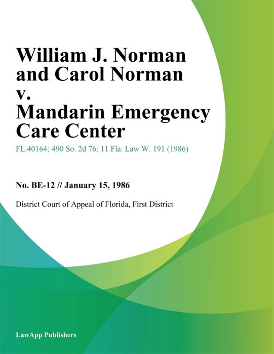 William J. Norman and Carol Norman v. Mandarin Emergency Care Center