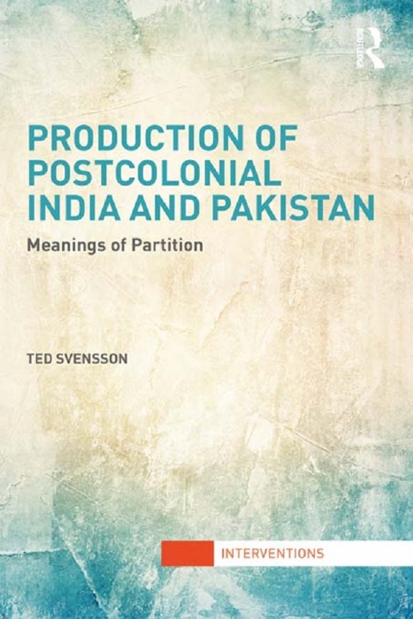 Production of Postcolonial India and Pakistan