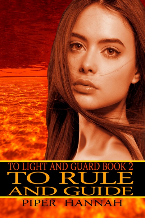 To Rule and Guide (To Light and Guard Book 2)