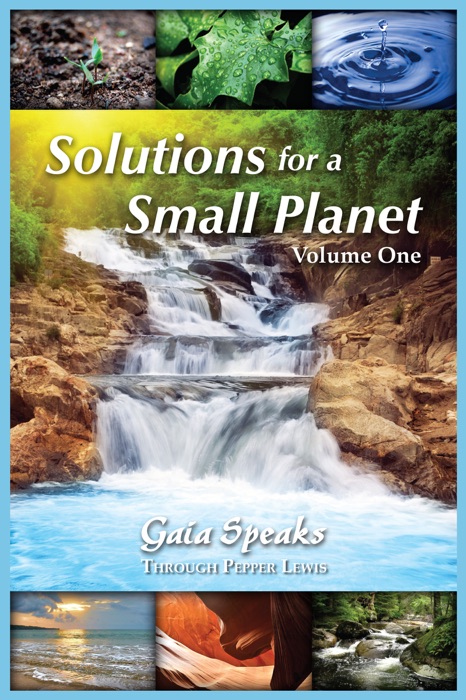Solutions for a Small Planet, Volume 1
