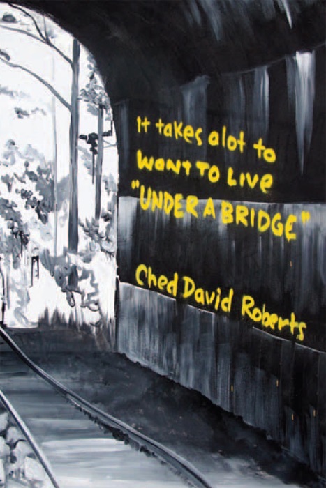 It Takes a Lot to Want to Live ''Under a Bridge''