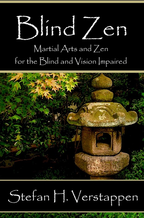 Blind Zen, Martial Arts and Zen for the Blind and Vision Impaired