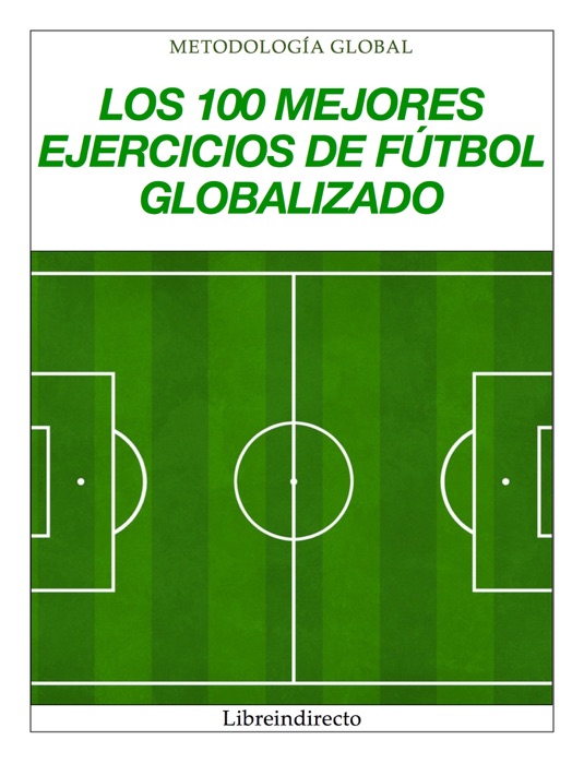 Los 100 mejores ejercicios de fútbol globalizado