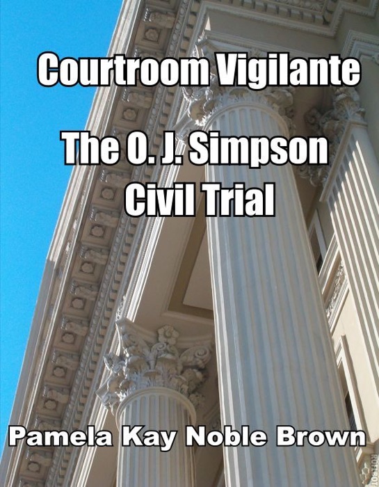 Courtroom Vigilante - The O.J. Simpson Civil Trial