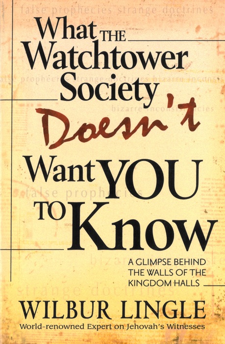 What the Watchtower Society Doesn't Want You to Know