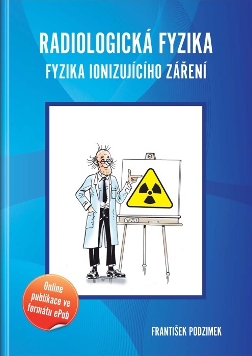 Radiologická fyzika - Fyzika ionizujícího záření