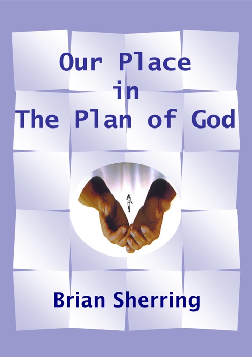 Our Place in the Plan of God