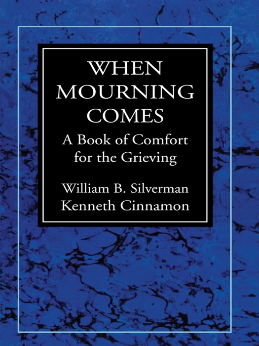 When Mourning Comes: A Book of Comfort for the Grieving