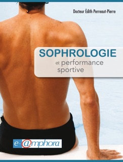 Sophrologie et performance sportive - Docteur Édith Perreaut-Pierre