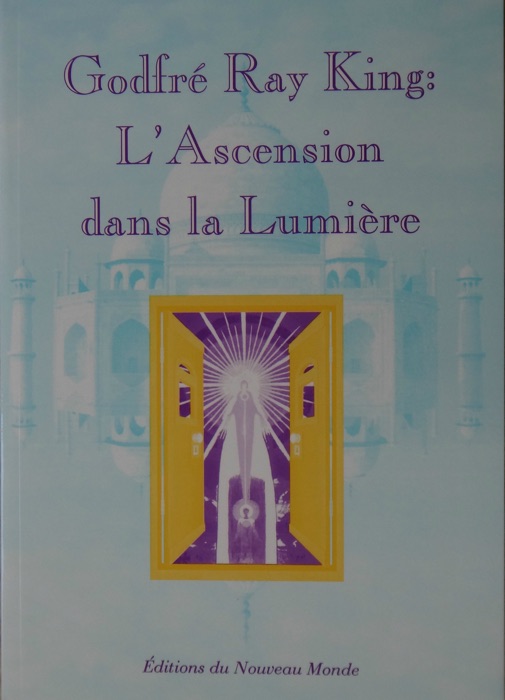 Godfré Ray King : l'Ascension dans la Lumière