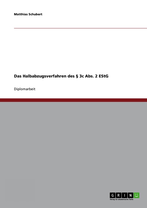 Das Halbabzugsverfahren des § 3c Abs. 2 EStG