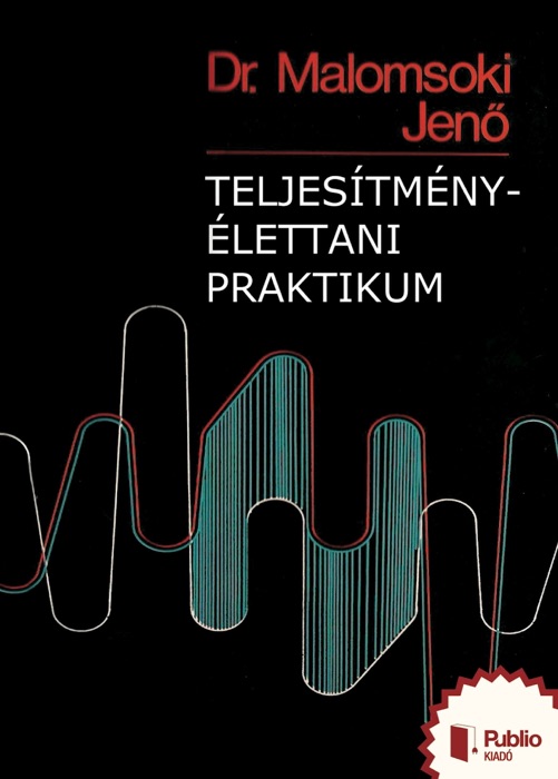 Teljesítmény-Élettani Praktikum
