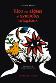 Dico des signes et symboles religieux - Patrick Banon