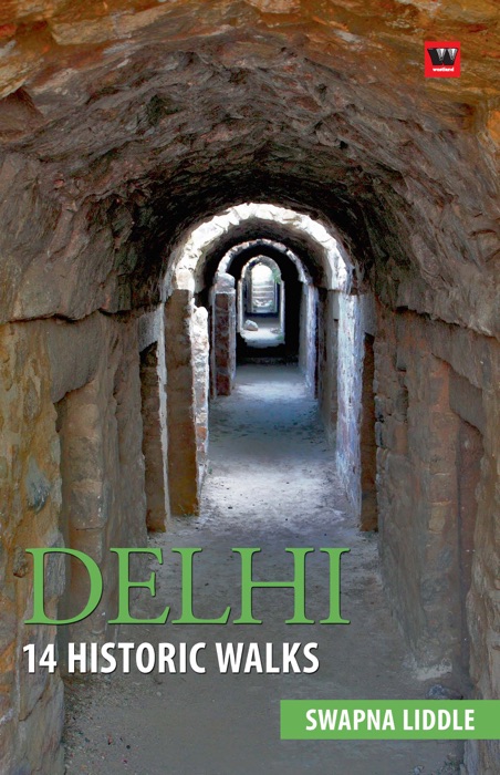 Delhi 14: Historic walks