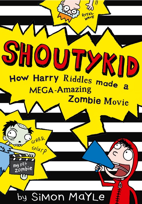 Shoutykid (1) - How Harry Riddles Made a Mega-Amazing Zombie Movie
