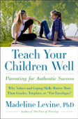 Teach Your Children Well - Madeline Levine, PhD