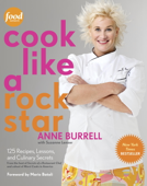 Cook Like a Rock Star - Anne Burrell & Suzanne Lenzer