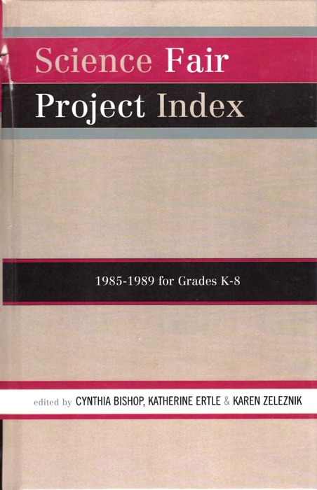 Science Fair Project Index, 1985-1989