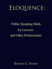 Eloquence: Public Speaking Skills for Lawyers and Other Professionals